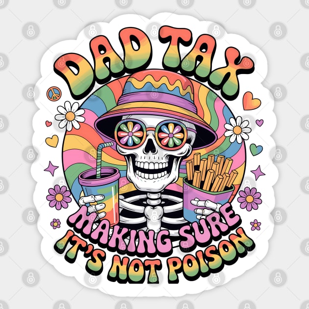 Dad Tax Making Sure It's Not Poison Fathers Day Vintage Sticker by JessArty